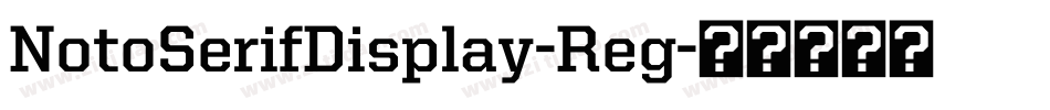 NotoSerifDisplay-Reg字体转换