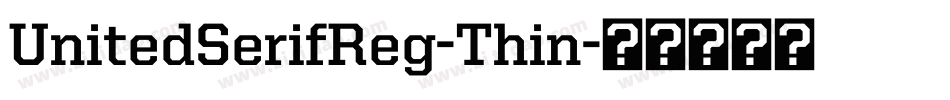 UnitedSerifReg-Thin字体转换