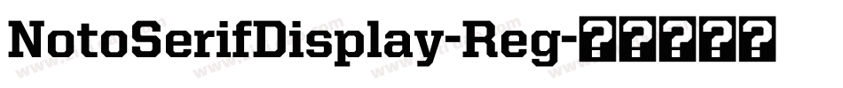 NotoSerifDisplay-Reg字体转换