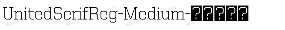 UnitedSerifReg-Medium字体转换