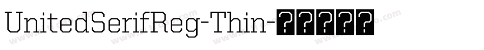 UnitedSerifReg-Thin字体转换