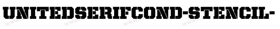UnitedSerifCond-Stencil字体转换