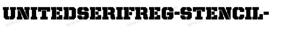 UnitedSerifReg-Stencil字体转换