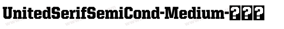 UnitedSerifSemiCond-Medium字体转换