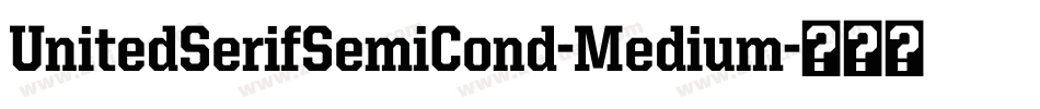 UnitedSerifSemiCond-Medium字体转换