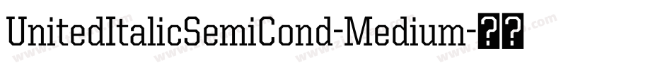 UnitedItalicSemiCond-Medium字体转换