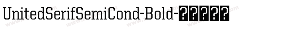 UnitedSerifSemiCond-Bold字体转换