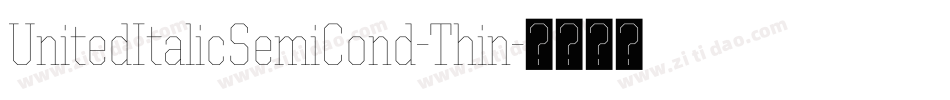 UnitedItalicSemiCond-Thin字体转换