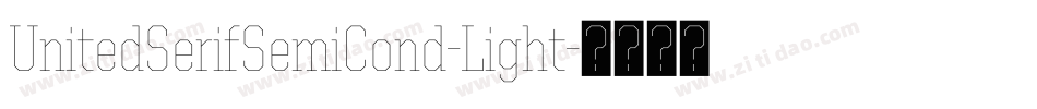 UnitedSerifSemiCond-Light字体转换