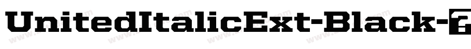 UnitedItalicExt-Black字体转换