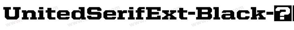 UnitedSerifExt-Black字体转换