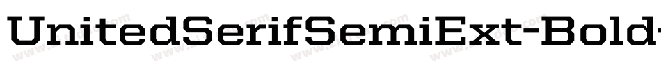 UnitedSerifSemiExt-Bold字体转换