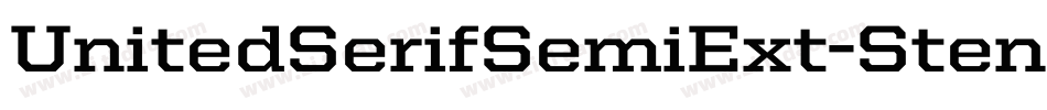 UnitedSerifSemiExt-Stencil字体转换