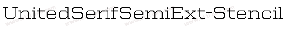 UnitedSerifSemiExt-Stencil字体转换