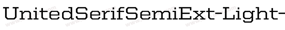 UnitedSerifSemiExt-Light字体转换