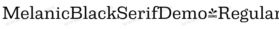 MelanicBlackSerifDemo-Regular字体转换