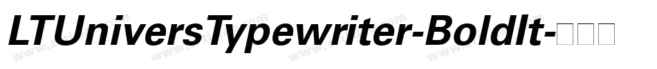 LTUniversTypewriter-BoldIt字体转换
