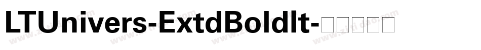 LTUnivers-ExtdBoldIt字体转换