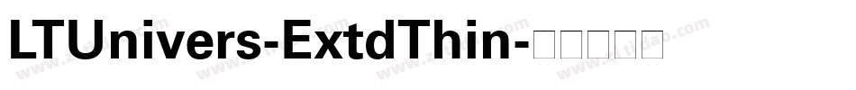 LTUnivers-ExtdThin字体转换