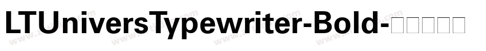 LTUniversTypewriter-Bold字体转换