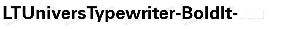 LTUniversTypewriter-BoldIt字体转换