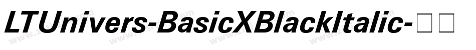 LTUnivers-BasicXBlackItalic字体转换