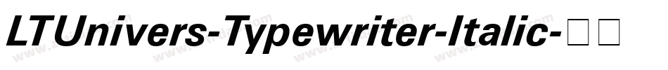 LTUnivers-Typewriter-Italic字体转换