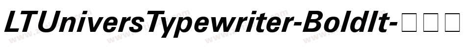 LTUniversTypewriter-BoldIt字体转换