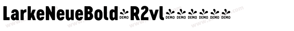 LarkeNeueBold-R2vl字体转换