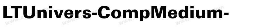 LTUnivers-CompMedium字体转换 LTUnivers-CompMedium字体转换