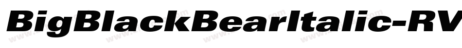 BigBlackBearItalic-RV93字体转换