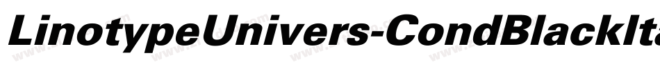 LinotypeUnivers-CondBlackItalic字体转换