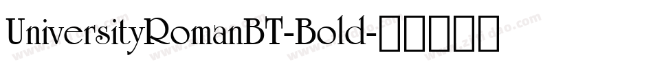 UniversityRomanBT-Bold字体转换