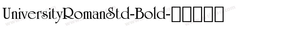 UniversityRomanStd-Bold字体转换