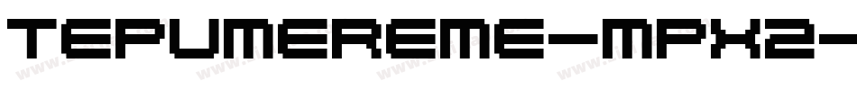 TepuMereme-mPx2字体转换