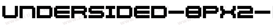 Undersided-8Px2字体转换