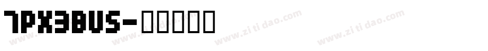 7PX3BUS字体转换