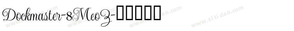 Dockmaster-8MeoZ字体转换