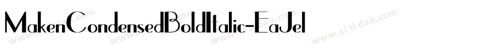 MakenCondensedBoldItalic-EaJel字体转换