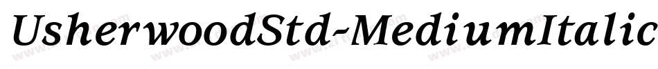 UsherwoodStd-MediumItalic字体转换