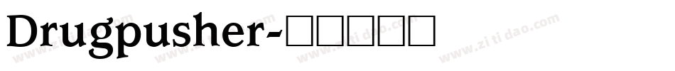 Drugpusher字体转换