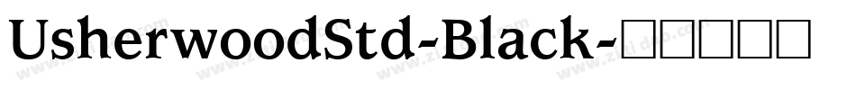 UsherwoodStd-Black字体转换
