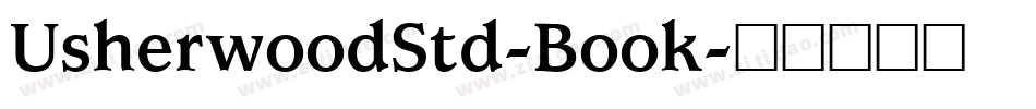UsherwoodStd-Book字体转换