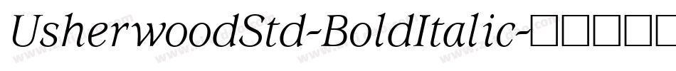 UsherwoodStd-BoldItalic字体转换