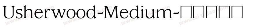 Usherwood-Medium字体转换