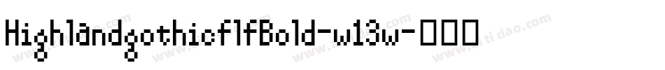 HighlandgothicflfBold-w13w字体转换