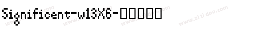 Significent-w13X6字体转换