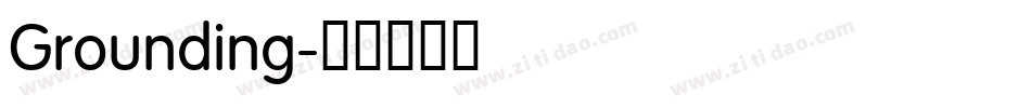 Grounding字体转换