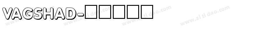 VAGSHAD字体转换