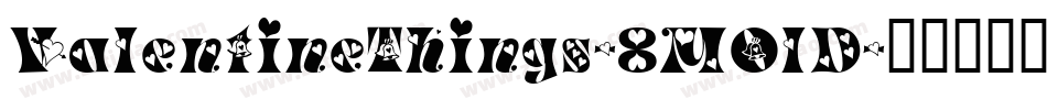 ValentineThings-8MOlD字体转换
